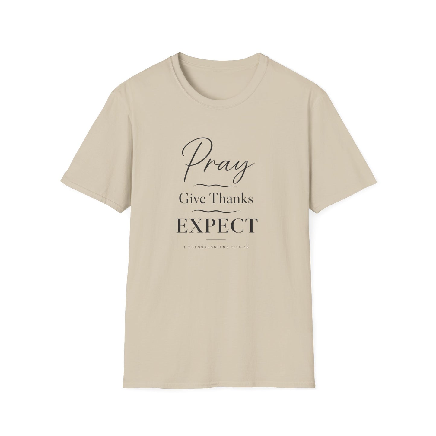 Pray Give Thanks Expect T-Shirt
