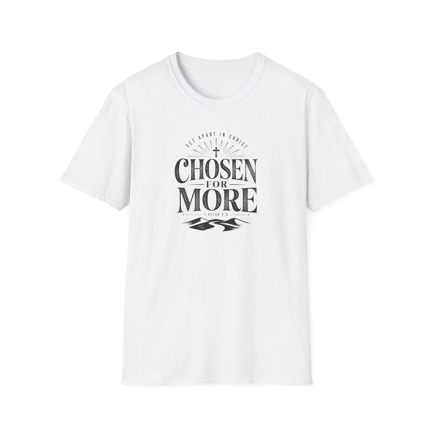 Chosen For More T-Shirt