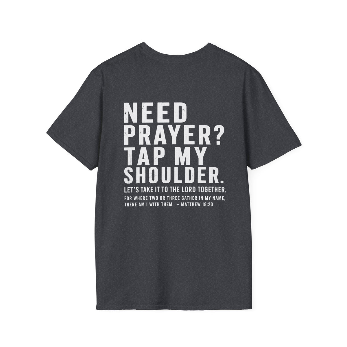 Need Prayer T-Shirt