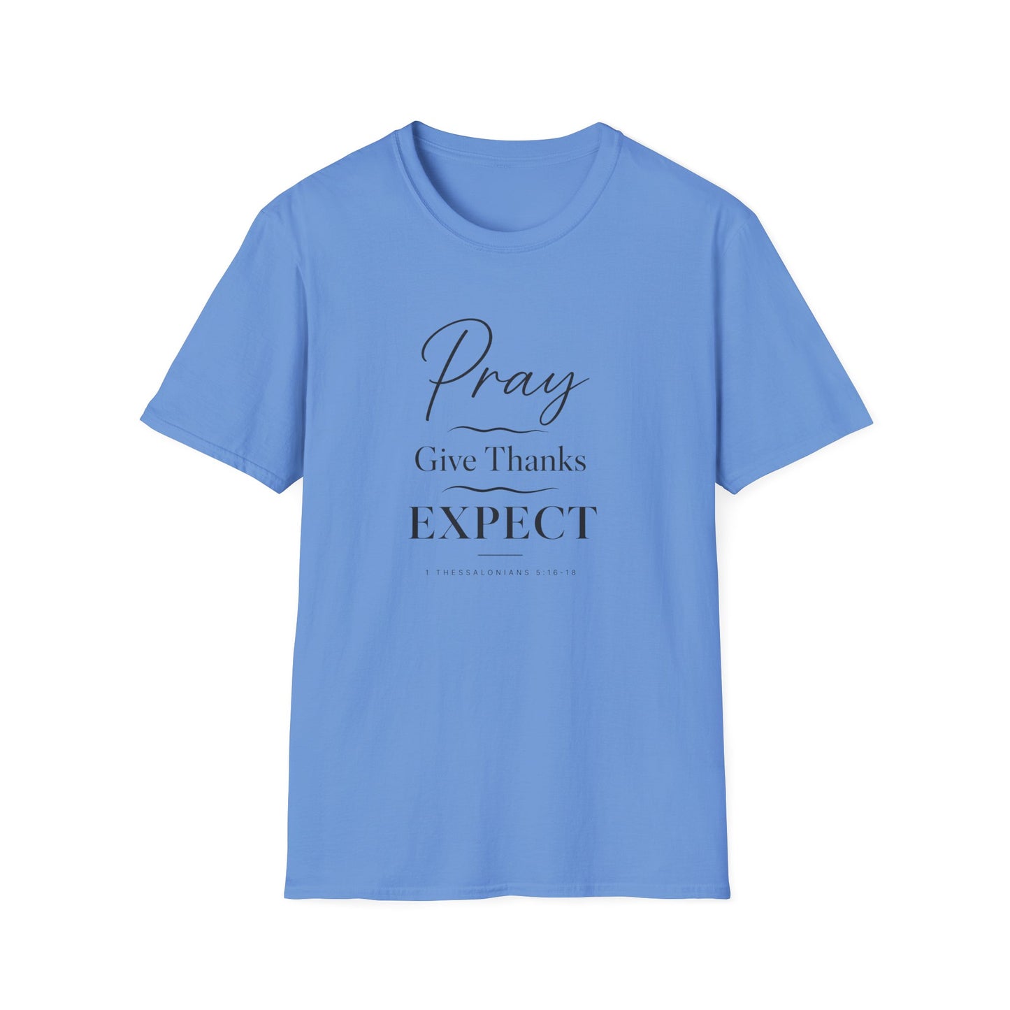 Pray Give Thanks Expect T-Shirt