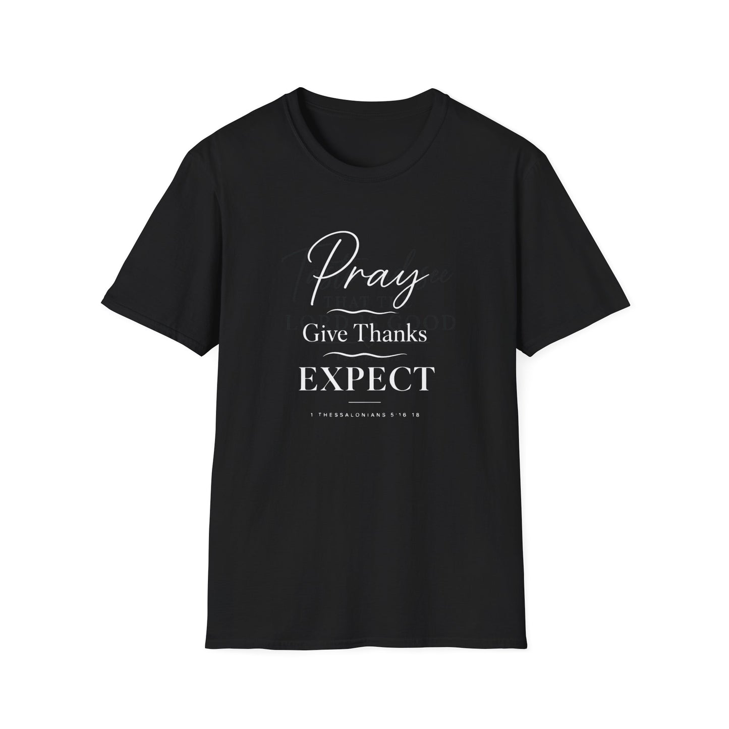 Pray Give Thanks Expect T-Shirt