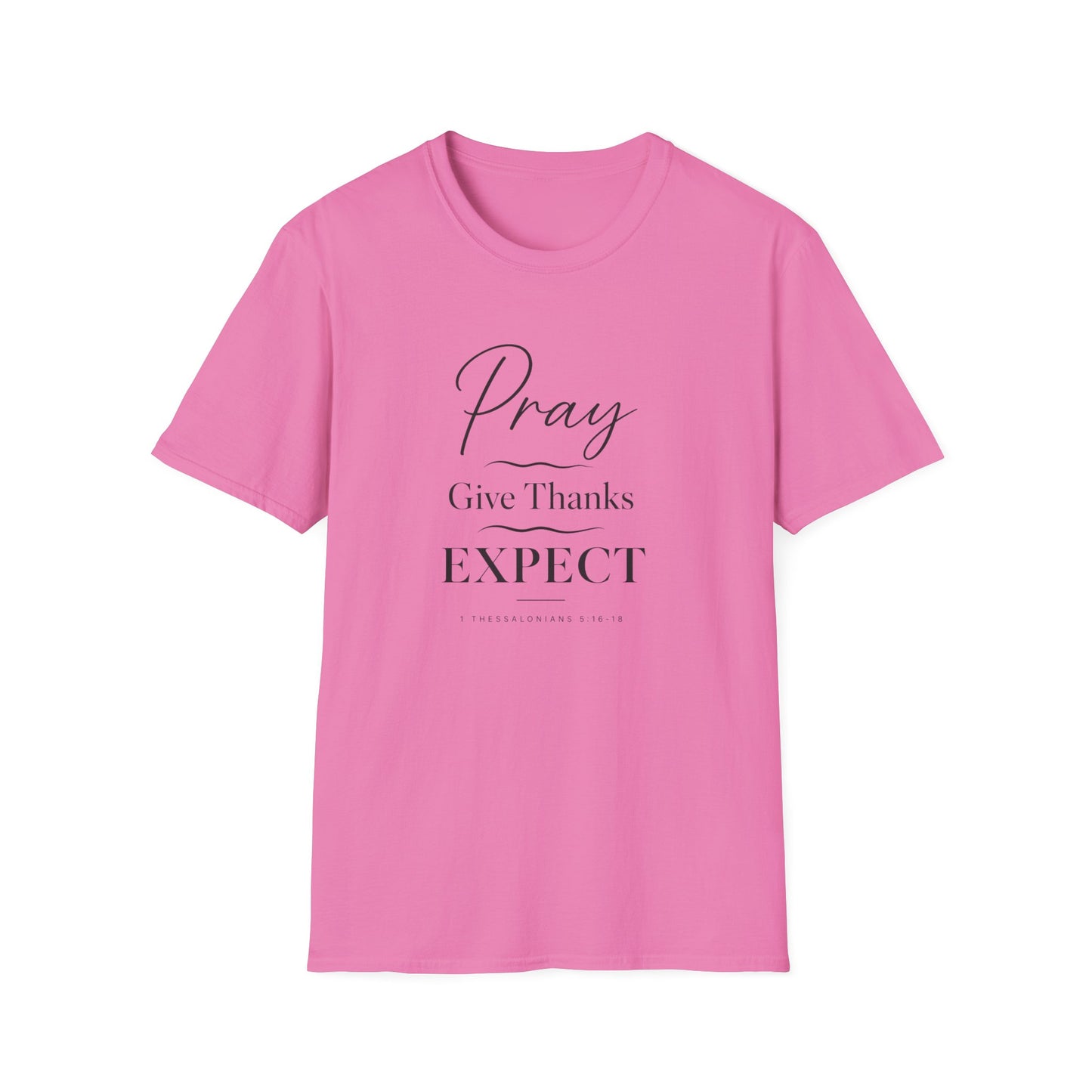 Pray Give Thanks Expect T-Shirt