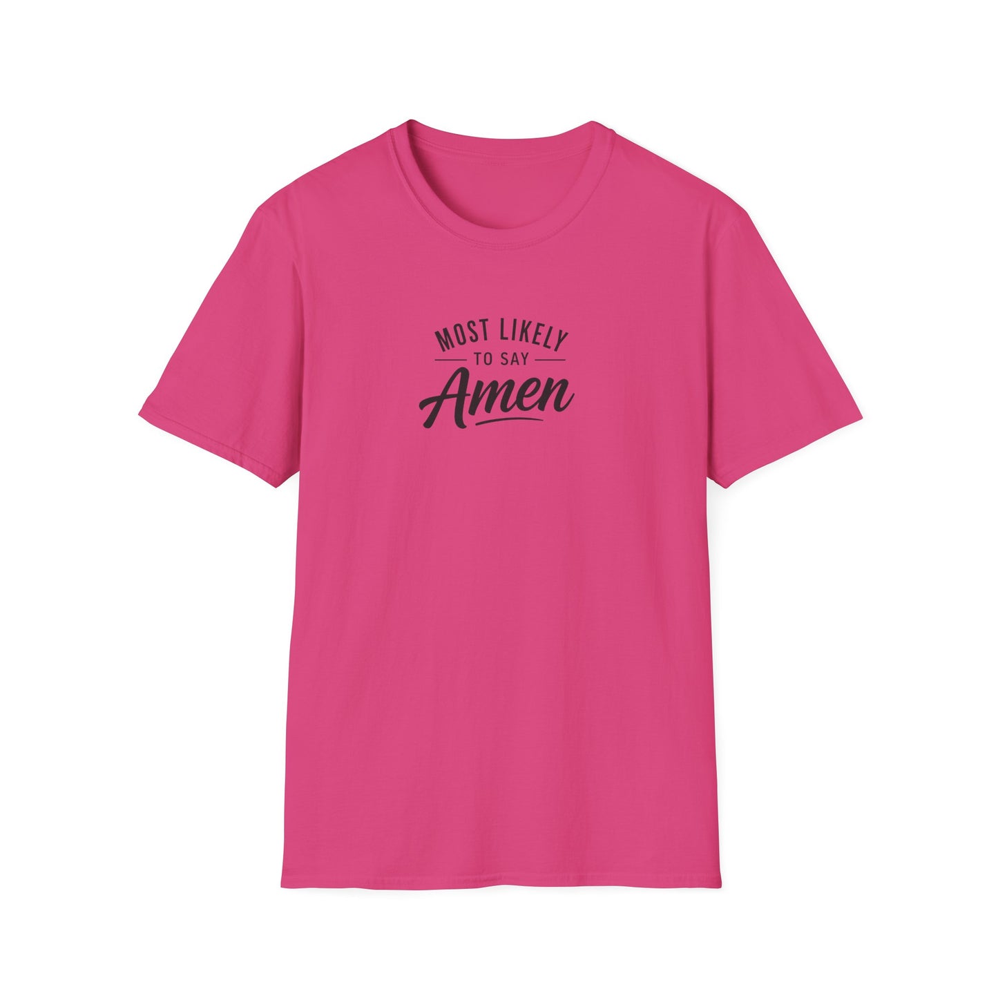 Most Likely To Say Amen T-Shirt