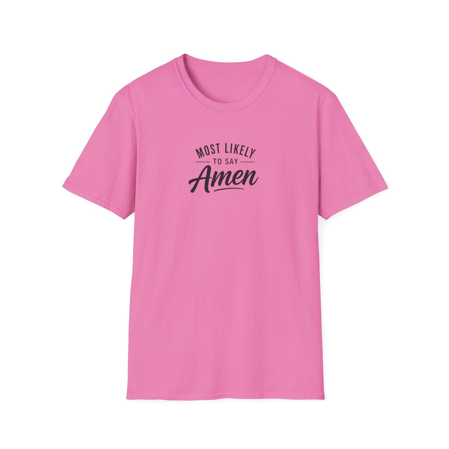 Most Likely To Say Amen T-Shirt